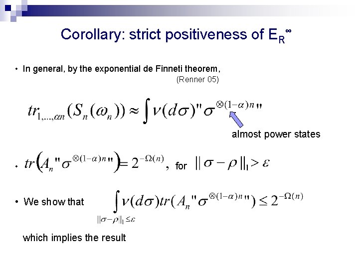 Corollary: strict positiveness of ER∞ • In general, by the exponential de Finneti theorem,