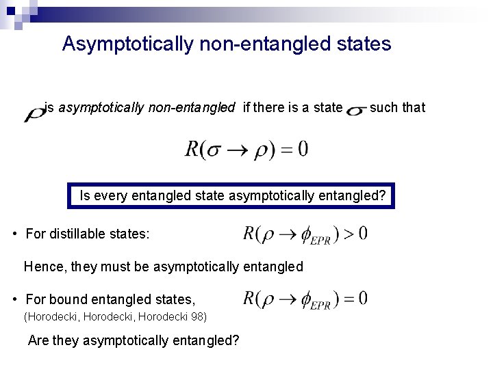 Asymptotically non-entangled states is asymptotically non-entangled if there is a state such that Is