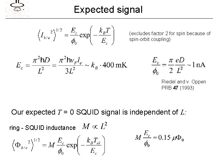Expected signal (excludes factor 2 for spin because of spin-orbit coupling) Riedel and v.