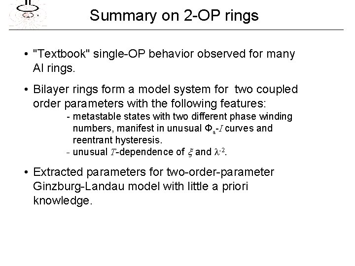 Summary on 2 -OP rings • "Textbook" single-OP behavior observed for many Al rings.