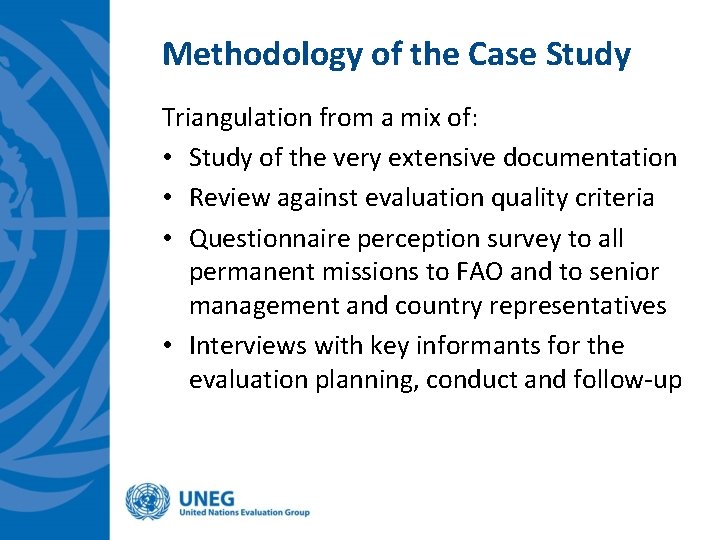 Methodology of the Case Study Triangulation from a mix of: • Study of the Methodology of the Case Study Triangulation from a mix of: • Study of the