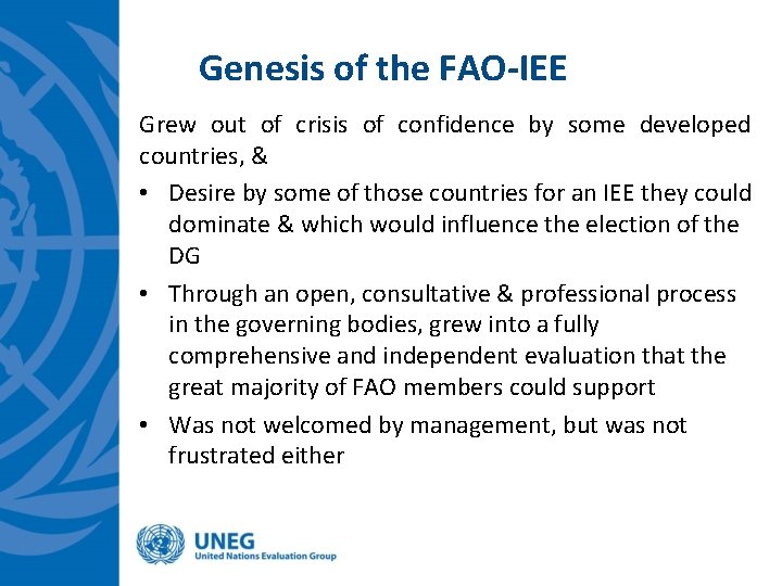 Genesis of the FAO-IEE Grew out of crisis of confidence by some developed countries, Genesis of the FAO-IEE Grew out of crisis of confidence by some developed countries,