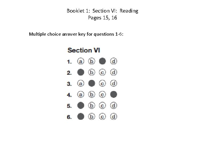 Booklet 1: Section VI: Reading Pages 15, 16 Multiple choice answer key for questions