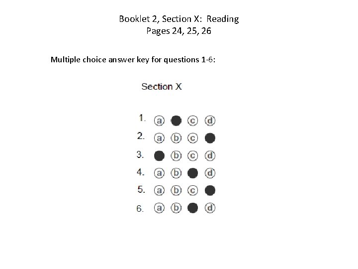 Booklet 2, Section X: Reading Pages 24, 25, 26 Multiple choice answer key for