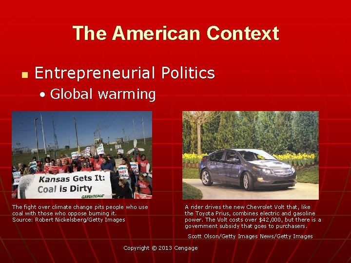 The American Context n Entrepreneurial Politics • Global warming The fight over climate change