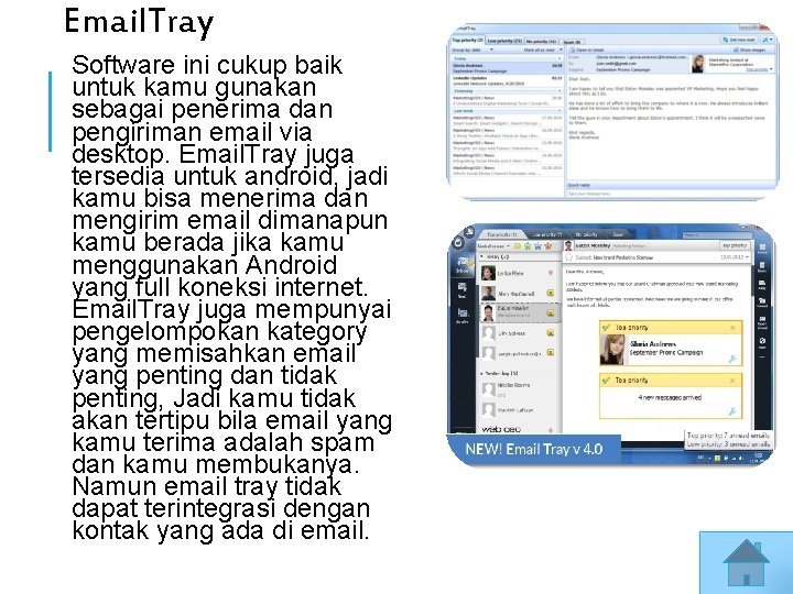 Email. Tray Software ini cukup baik untuk kamu gunakan sebagai penerima dan pengiriman email