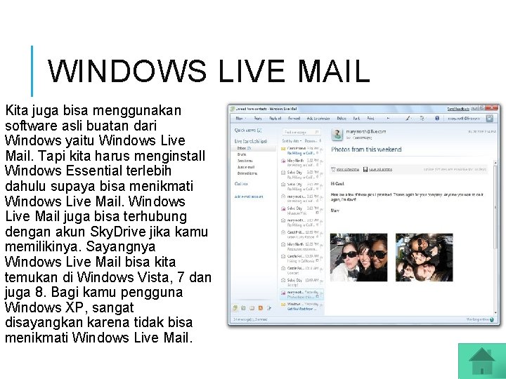 WINDOWS LIVE MAIL Kita juga bisa menggunakan software asli buatan dari Windows yaitu Windows