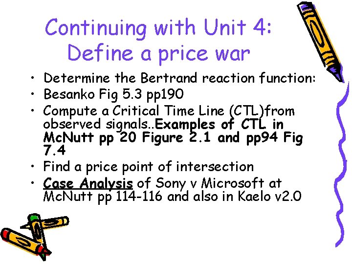 Continuing with Unit 4: Define a price war • Determine the Bertrand reaction function: