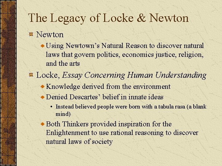 The Legacy of Locke & Newton Using Newtown’s Natural Reason to discover natural laws