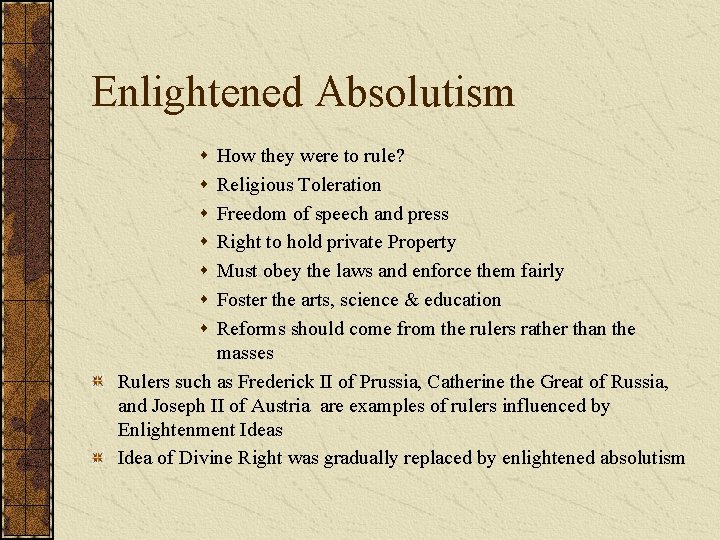 Enlightened Absolutism s s s s How they were to rule? Religious Toleration Freedom