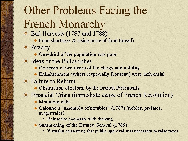 Other Problems Facing the French Monarchy Bad Harvests (1787 and 1788) Food shortages &