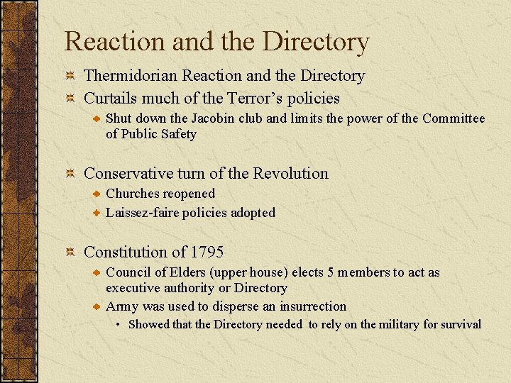 Reaction and the Directory Thermidorian Reaction and the Directory Curtails much of the Terror’s