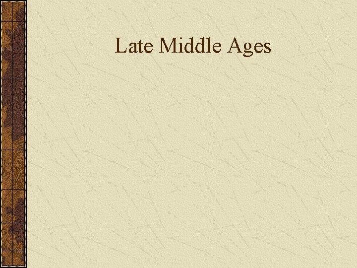 Late Middle Ages 