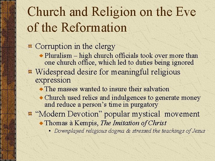 Church and Religion on the Eve of the Reformation Corruption in the clergy Pluralism