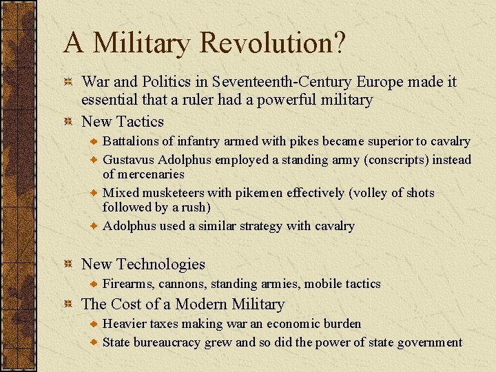 A Military Revolution? War and Politics in Seventeenth-Century Europe made it essential that a