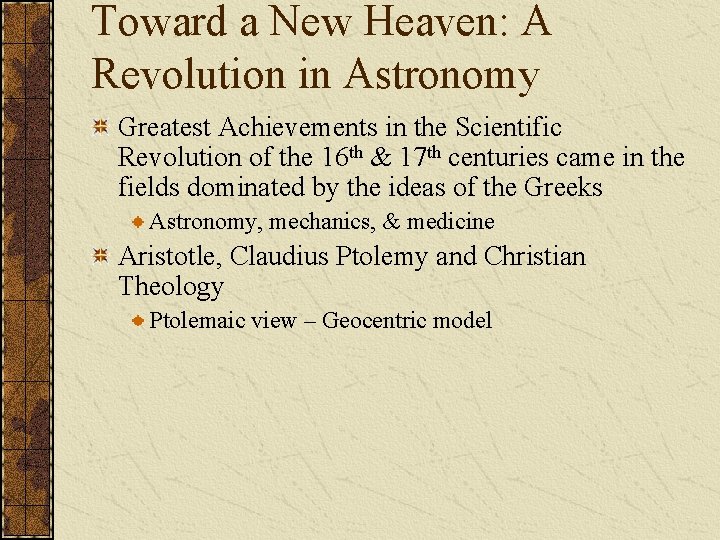 Toward a New Heaven: A Revolution in Astronomy Greatest Achievements in the Scientific Revolution