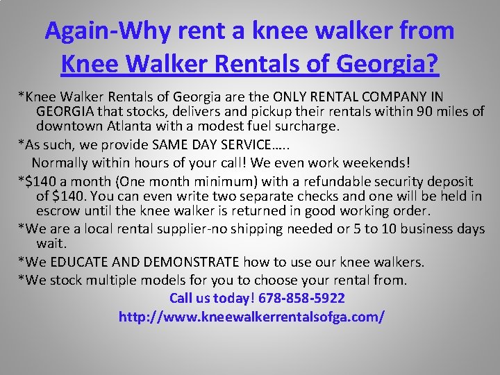 Again-Why rent a knee walker from Knee Walker Rentals of Georgia? *Knee Walker Rentals
