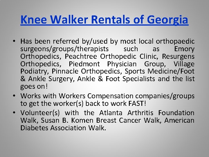 Knee Walker Rentals of Georgia • Has been referred by/used by most local orthopaedic