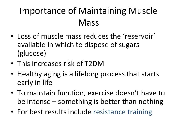 Importance of Maintaining Muscle Mass • Loss of muscle mass reduces the ‘reservoir’ available Importance of Maintaining Muscle Mass • Loss of muscle mass reduces the ‘reservoir’ available