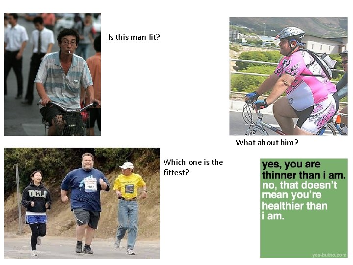 Is this man fit? What about him? Which one is the fittest? Is this man fit? What about him? Which one is the fittest?