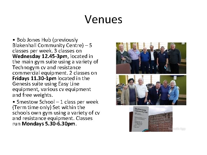 Venues • Bob Jones Hub (previously Blakenhall Community Centre) – 5 classes per week. Venues • Bob Jones Hub (previously Blakenhall Community Centre) – 5 classes per week.