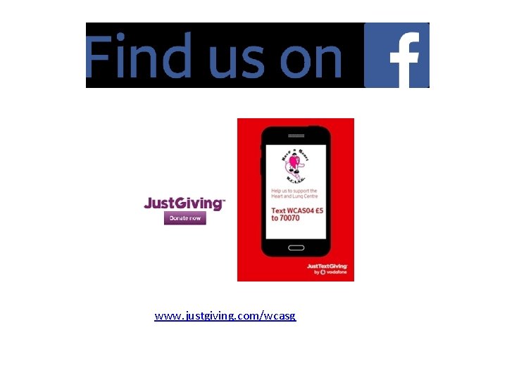 www. justgiving. com/wcasg www. justgiving. com/wcasg