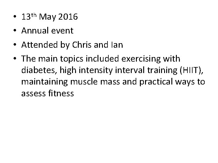 • • 13 th May 2016 Annual event Attended by Chris and Ian • • 13 th May 2016 Annual event Attended by Chris and Ian