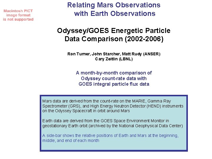 Relating Mars Observations with Earth Observations Odyssey/GOES Energetic Particle Data Comparison (2002 -2006) Ron