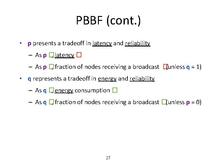 PBBF (cont. ) • p presents a tradeoff in latency and reliability – As