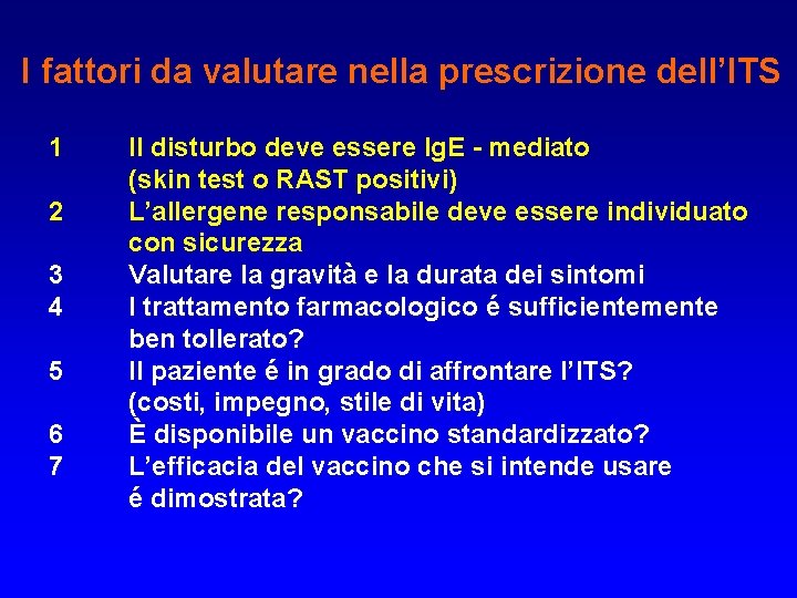 I fattori da valutare nella prescrizione dell’ITS 1 2 3 4 5 6 7