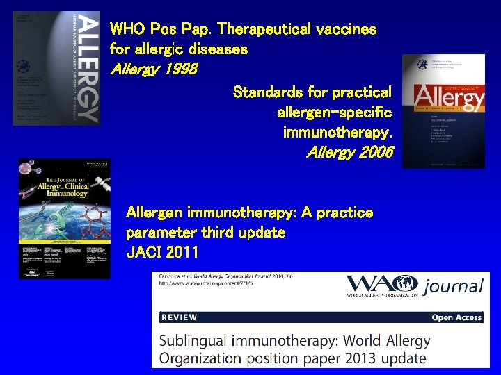 WHO Pos Pap. Therapeutical vaccines for allergic diseases Allergy 1998 Standards for practical allergen-specific