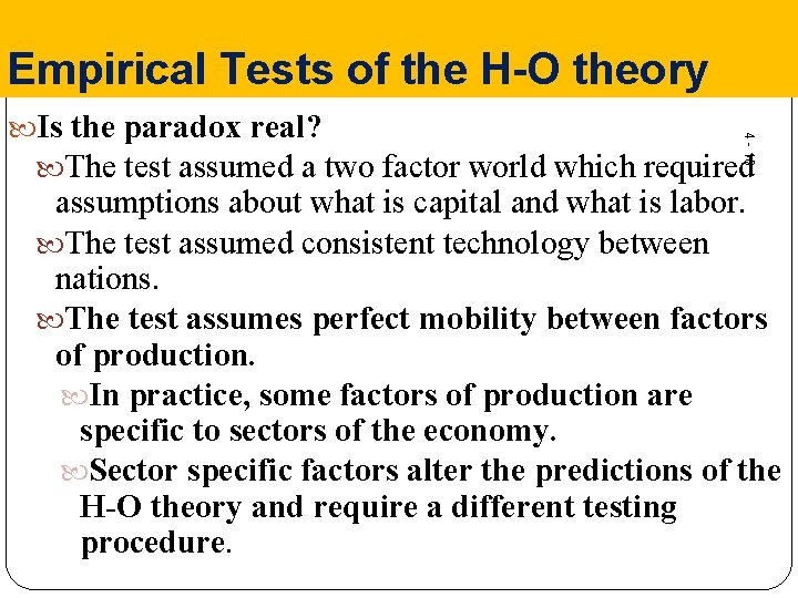 Empirical Tests of the H-O theory 4 - 16 Is the paradox real? The