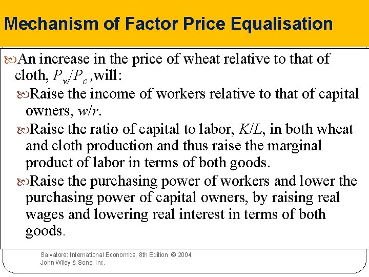 Mechanism of Factor Price Equalisation An increase in the price of wheat relative to