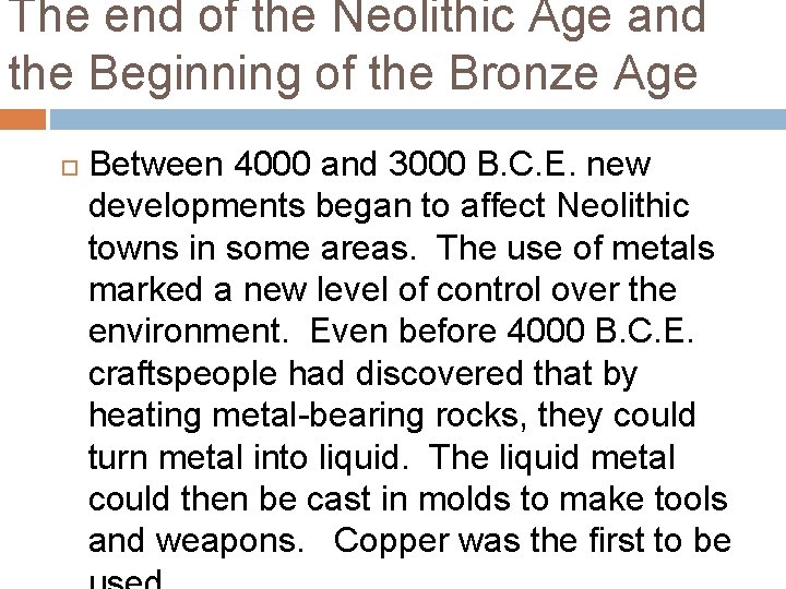 The end of the Neolithic Age and the Beginning of the Bronze Age Between