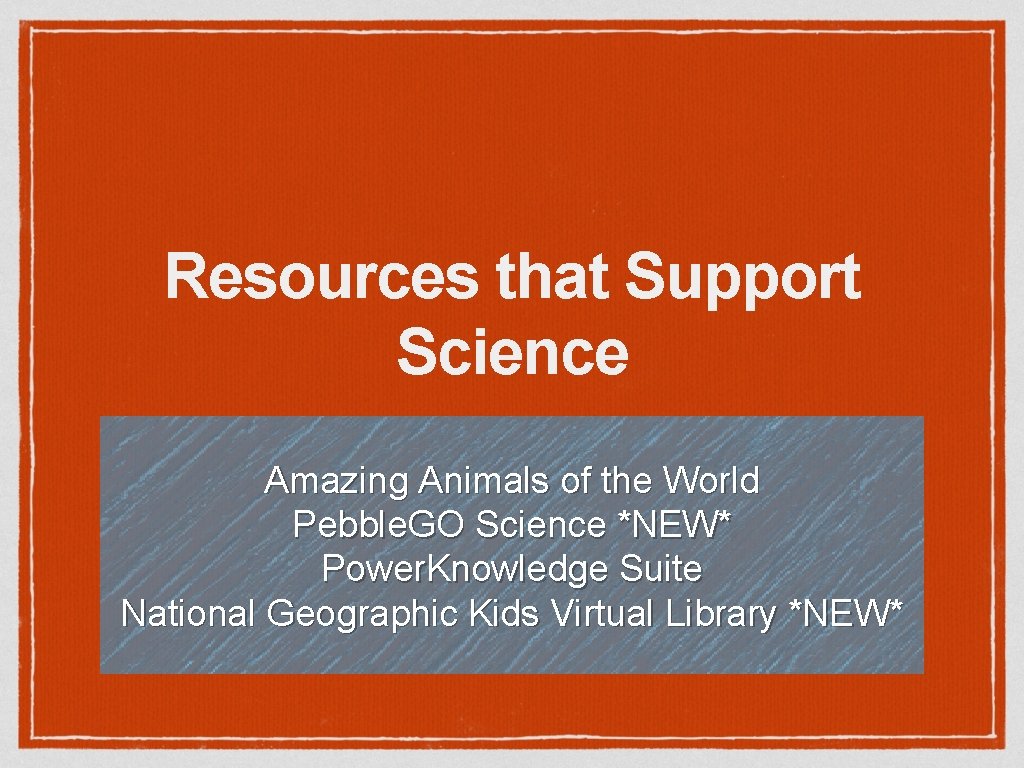 Resources that Support Science Amazing Animals of the World Pebble. GO Science *NEW* Power.