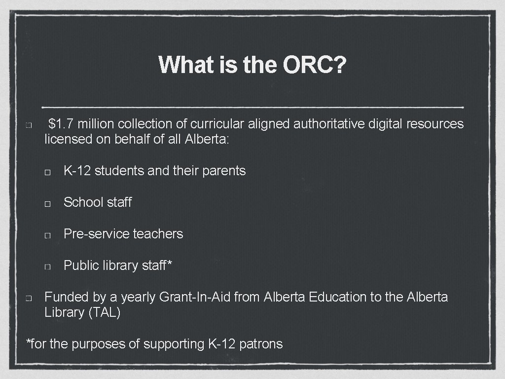 What is the ORC? $1. 7 million collection of curricular aligned authoritative digital resources