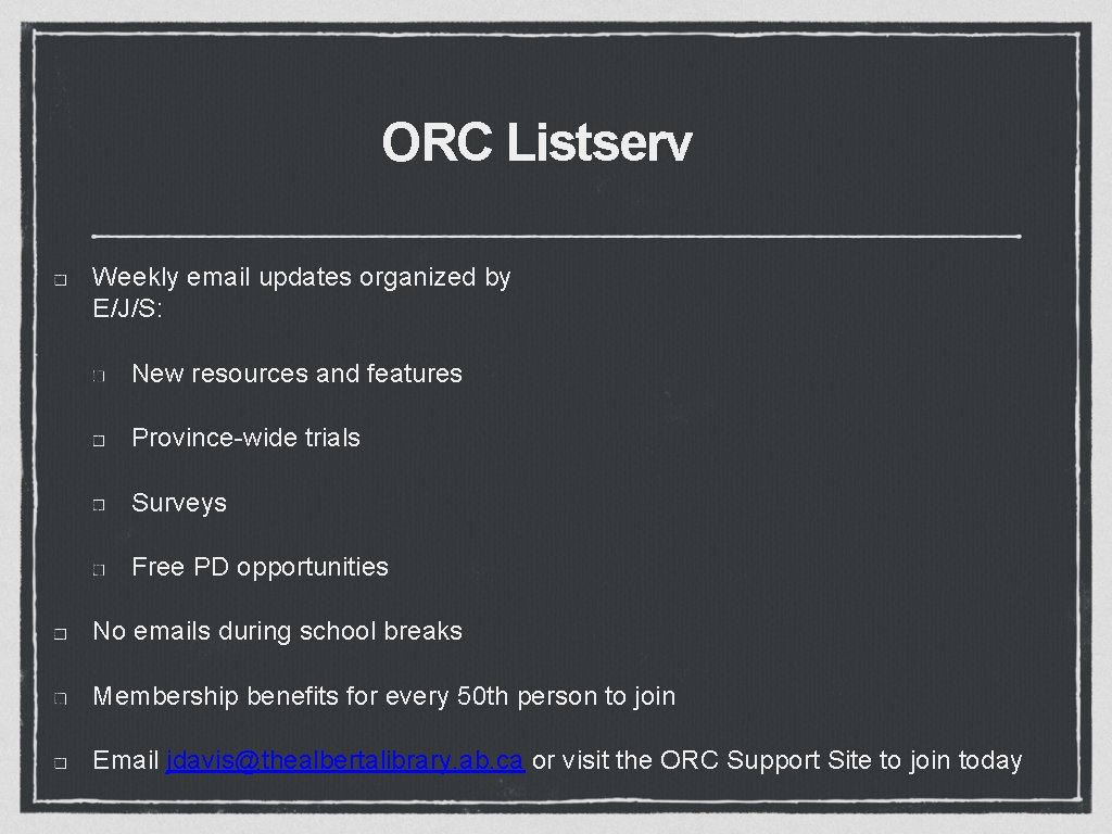 ORC Listserv Weekly email updates organized by E/J/S: New resources and features Province-wide trials
