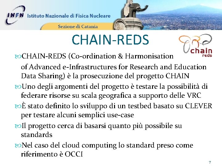 CHAIN-REDS (Co-ordination & Harmonisation of Advanced e-Infrastructures for Research and Education Data Sharing) è