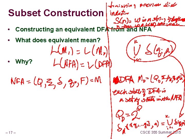 Subset Construction • Constructing an equivalent DFA from and NFA • What does equivalent