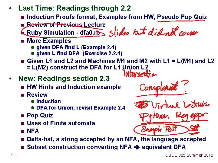 • Last Time: Readings through 2. 2 n n Induction Proofs format, Examples