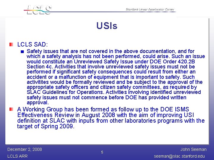 USIs LCLS SAD: Safety issues that are not covered in the above documentation, and