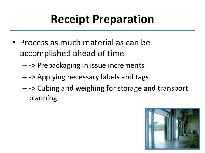 Receipt Preparation • Process as much material as can be accomplished ahead of time