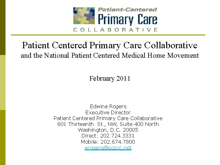 Patient Centered Primary Care Collaborative and the National Patient Centered Medical Home Movement February