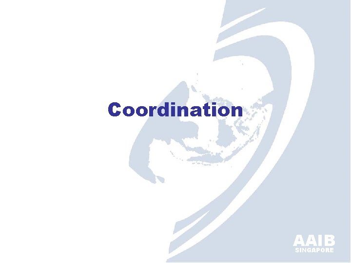 Coordination AAIB SINGAPORE 