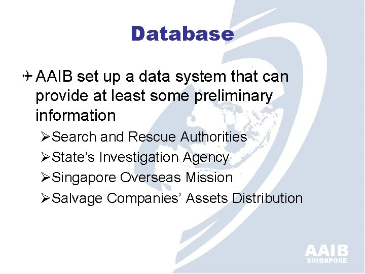 Database AAIB set up a data system that can provide at least some preliminary