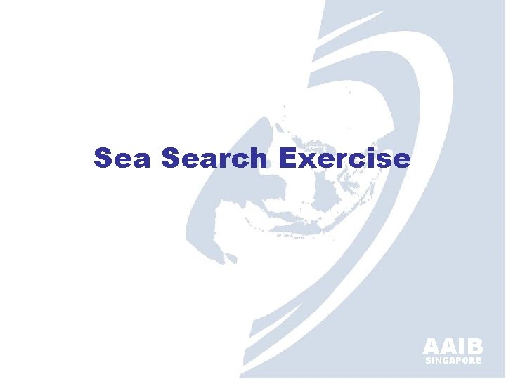 Sea Search Exercise AAIB SINGAPORE 