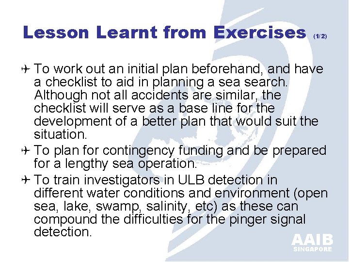 Lesson Learnt from Exercises (1/2) To work out an initial plan beforehand, and have