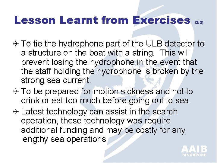 Lesson Learnt from Exercises (2/2) To tie the hydrophone part of the ULB detector