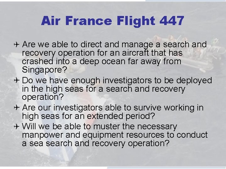 Air France Flight 447 Are we able to direct and manage a search and