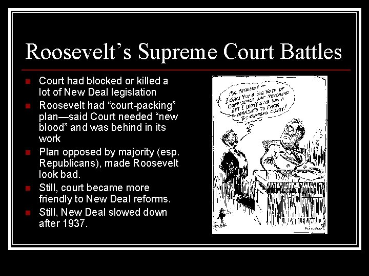 Roosevelt’s Supreme Court Battles n n n Court had blocked or killed a lot